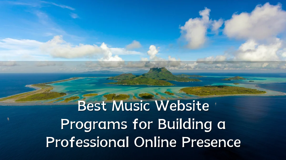Best Music Website Programs for Building a Professional Online Presence