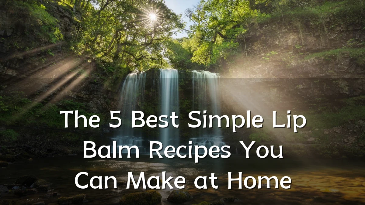 The 5 Best Simple Lip Balm Recipes You Can Make at Home